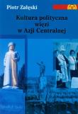 Kultura polityczna więzi w Azji Centralnej. Autor: Andrzej Piotr Załęski. Dadada.pl Okładka książki Kultura polityczna więzi w Azji Centralnej