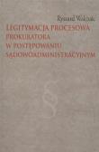 Okładka książki Legitymacja procesowa prokuratora w postępowaniu sądowoadministracyjnym