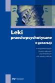 Leki przeciwpsychotyczne II generacji. Autor: Tomasz Tafliński, Jarema Marek. Dadada.pl Okładka książki Leki przeciwpsychotyczne II generacji