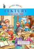 Lektury w klasie 3 TW w.2012 SIEDMIORÓG. Autor: Opracowanie zbiorowe. Dadada.pl Okładka książki Lektury w klasie 3 TW w.2012 SIEDMIORÓG