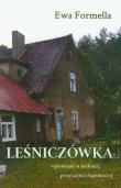 Leśniczówka. Opowieść o miłości, przyjaźni i .... Autor: Formella Ewa. Dadada.pl Okładka książki Leśniczówka. Opowieść o miłości, przyjaźni i ...