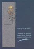 Literatura na prowincji Granice formy konteksty. Autor: Plucińska Dorota. Dadada.pl Okładka książki Literatura na prowincji Granice formy konteksty