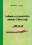 Ludowcy o społeczeństwie państwie i demokracji 1939-1945. Autor: Przybyszewski Kazimierz. Dadada.pl Okładka książki Ludowcy o społeczeństwie państwie i demokracji 1939-1945