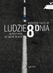 Ludzie 8 Dnia. Autostopem Do Matki Teresy. Autor: Krzysztof Pałys Op. Dadada.pl Okładka książki Ludzie 8 Dnia. Autostopem Do Matki Teresy