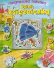 Magnesowa zabawa - Dzień z księżniczką. Autor: praca zbiorowa. Dadada.pl Okładka książki Magnesowa zabawa - Dzień z księżniczką