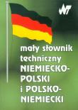 Mały słownik techniczny niemiecko polski i polsko niemiecki. Wydawca: WNT. Dadada.pl Opakowanie Mały słownik techniczny niemiecko polski i polsko niemiecki