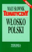 Mały słownik tematyczny włosko-polski. Autor: Cieśla Hanna, Łopieńska Ilona. Dadada.pl Okładka książki Mały słownik tematyczny włosko-polski
