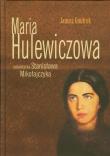 Maria Hulewiczowa. Autor: Gmitruk Janusz. Dadada.pl Okładka książki Maria Hulewiczowa