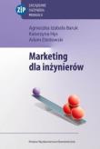 Marketing dla inżynierów. Autor: Baruk  Agnieszka Izabela, Hys Katarzyna, Dzidowski Adam. Dadada.pl Okładka książki Marketing dla inżynierów