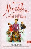Mary Poppins na ulicy Czereśniowej. Autor: Pamela L. Travers. Dadada.pl Okładka książki Mary Poppins na ulicy Czereśniowej