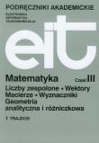 Matematyka część 3. Autor: Trajdos Tadeusz. Dadada.pl Okładka książki Matematyka część 3