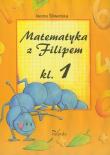 Matematyka z Filipem kl.1 w.2012. Autor: Iwona Śliwerska. Dadada.pl Okładka książki Matematyka z Filipem kl.1 w.2012