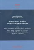 Materiały do dziejów polskiego językoznawstwa. Autor: Czelakowska Anna, Skarżyński Mirosław. Dadada.pl Okładka książki Materiały do dziejów polskiego językoznawstwa