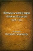 Mazowsze w wielkiej wojnie z Zakonem Krzyżackim 1409-1411. Wydawca: Muzeum Historii Polskiego Ruchu Ludowego. Dadada.pl Opakowanie Mazowsze w wielkiej wojnie z Zakonem Krzyżackim 1409-1411