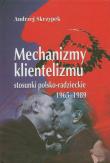 Mechanizmy klientelizmu. Autor: Skrzypek Andrzej. Dadada.pl Okładka książki Mechanizmy klientelizmu