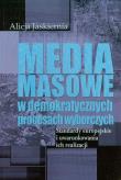 Media masowe w demokratycznych procesach wyborczych. Autor: Jaskiernia Alicja. Dadada.pl Okładka książki Media masowe w demokratycznych procesach wyborczych