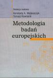 Metodologia badań europejskich. Autor: Konstanty A. Wojtaszczyk, Kownacki Tomasz. Dadada.pl Okładka książki Metodologia badań europejskich