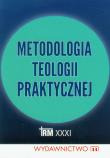 Okładka książki Metodologia teologii praktycznej