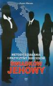 Metody działania i przyczyny sukcesów Świadków Jehowy. Autor: Marzec Zenon. Dadada.pl Okładka książki Metody działania i przyczyny sukcesów Świadków Jehowy
