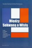 Między Sekwaną a Wisłą. Autor: Anna Laszuk. Dadada.pl Okładka książki Między Sekwaną a Wisłą