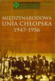 Międzynarodowa Unia Chłopska 1947-1956 t.1. Autor: Kącka-Rutkowska Bożena, Stępka Stanisław. Dadada.pl Okładka książki Międzynarodowa Unia Chłopska 1947-1956 t.1