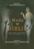 Moda w Biblii. Autor: Barbara Szczepanowicz. Dadada.pl Okładka książki Moda w Biblii
