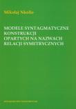 Modele syntagmatyczne konstrukcji opartych na nazwach relacji symetrycznych. Autor: Nkollo Mikołaj. Dadada.pl Okładka książki Modele syntagmatyczne konstrukcji opartych na nazwach relacji symetrycznych