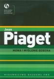 Mowa i myślenie dziecka. Autor: Jean Piaget. Dadada.pl Okładka książki Mowa i myślenie dziecka
