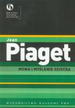 Mowa i myślenie dziecka. Autor: Jean Piaget. Dadada.pl Okładka książki Mowa i myślenie dziecka