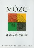Mózg a zachowanie PWN. Autor: Dukiet-Nagórska Teresa, Grabowska Anna, Zagrodzka Jolanta. Dadada.pl Okładka książki Mózg a zachowanie PWN