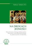 Na drogach jedności. Autor: Kałużny Tadeusz. Dadada.pl Okładka książki Na drogach jedności