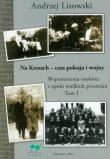 Na kresach - czas pokoju i wojny t.1. Autor: Lisowski Andrzej. Dadada.pl Okładka książki Na kresach - czas pokoju i wojny t.1