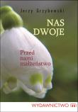 Nas dwoje. Autor: Jerzy Grzybowski. Dadada.pl Okładka książki Nas dwoje