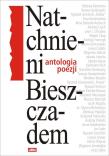 Natchnieni Bieszczadem - Antologia poezji. Autor: Potocki Andrzej. Dadada.pl Okładka książki Natchnieni Bieszczadem - Antologia poezji