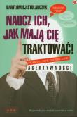 Okładka książki Naucz ich, jak mają Cię traktować!