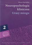 Okładka książki Neuropsychologia kliniczna tom 2 Urazy mózgu