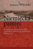 Niemiecka pamięć. Autor: Wóycicki Kazimierz. Dadada.pl Okładka książki Niemiecka pamięć