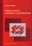 Nieorganiczne materiały nanoporowate. Autor: Sarbak Zenon. Dadada.pl Okładka książki Nieorganiczne materiały nanoporowate