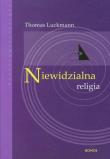 Niewidzialna religia. Autor: Luckmann Thomas. Dadada.pl Okładka książki Niewidzialna religia