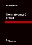 Normatywność prawa. Autor: Brożek Bartosz. Dadada.pl Okładka książki Normatywność prawa