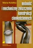 Nośność i mechanizmy zniszczenia konstrukcji cienkościennych. Autor: Kotełko Maria. Dadada.pl Okładka książki Nośność i mechanizmy zniszczenia konstrukcji cienkościennych