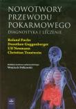 Nowotwory przewodu pokarmowego. Autor: Fuchs Roland, Guggenberger Dorothee, Neumann Ulf. Dadada.pl Okładka książki Nowotwory przewodu pokarmowego