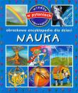Obrazkowa encyklopedia dla dzieci - Nauka w.2012. Autor: Beaumont Emilie. Dadada.pl Okładka książki Obrazkowa encyklopedia dla dzieci - Nauka w.2012