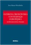 Ochrona środowiska a integracja europejska. Autor: Mazur-Wierzbicka Ewa. Dadada.pl Okładka książki Ochrona środowiska a integracja europejska