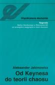 Od Keynesa do teorii chaosu. Autor: Jakimowicz Aleksander. Dadada.pl Okładka książki Od Keynesa do teorii chaosu