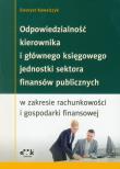 Okładka książki Odpowiedzialność kierownika i głównego księgowego jednostki sektora finansów publicznych w zakresieci i gospodarki finansowej
