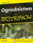 Ogrodnictwo dla bystrzaków. Autor: Fisher Sue, MacCaskez Michael, Marken Bill. Dadada.pl Okładka książki Ogrodnictwo dla bystrzaków
