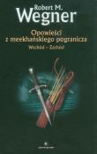 Okładka książki Opowieści z meekhańskiego pogranicza Wsch-Zach