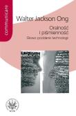 Oralność i piśmienność Słowo poddane technologii. Autor: Ong  Walter Jackson. Dadada.pl Okładka książki Oralność i piśmienność Słowo poddane technologii