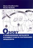 Osoby z upośledzeniem umysłowym w stereotypowym postrzeganiu społecznym. Autor: Chodkowska Maria, Szabała Beata. Dadada.pl Okładka książki Osoby z upośledzeniem umysłowym w stereotypowym postrzeganiu społecznym